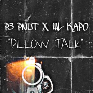 PILLOW TALK (feat. WL KAPO) [Explicit]