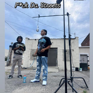 Fxck Da Streets (Explicit)