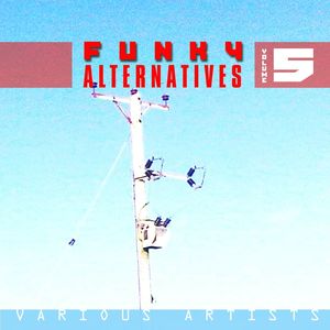 Funky Alternatives Vol.5