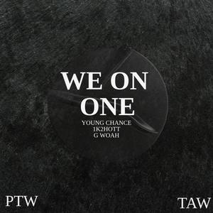 We on one (feat. 1k2Hott & G WOAH) [Explicit]