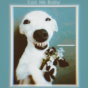 Call Me Baby