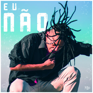Eu Não (Explicit)