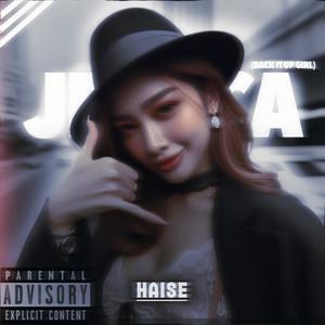 Haise - Jessica (uptown girl) (Explicit)