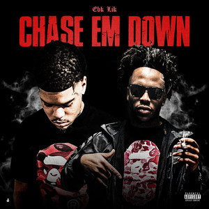 Chase Em Down (Explicit)