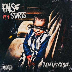 FALSE STARTS PT.1 (Explicit)