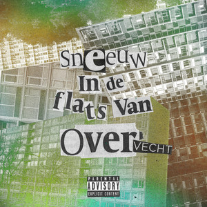 Sneeuw in de Flats van Overvecht (Explicit)