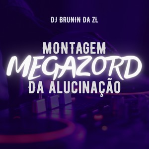 MONTAGEM MEGAZORD DA ALUCINAÇÃO (Explicit)