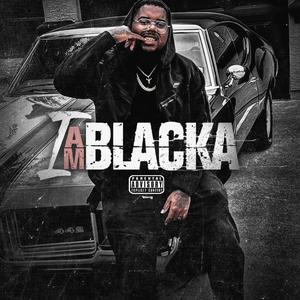 I AM BLACKA (Explicit)