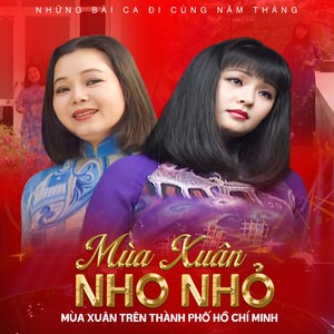 Một Mùa Xuân Nho Nhỏ - Mùa Xuân Trên Thành Phố Hồ Chí Minh