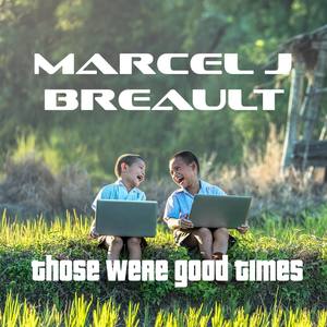 Those Were Good Times(feat. Jay Marshall)