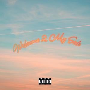 WELCOME 2 MY SIDE (Explicit)