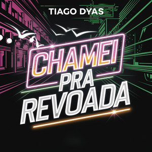 Chamei pra revoada