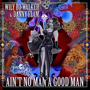 Ain't No Man a Good Man (Deluxe)