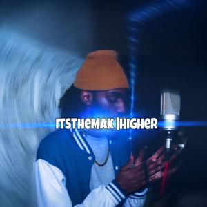 Higher (feat. ItsTheMak) (Explicit)