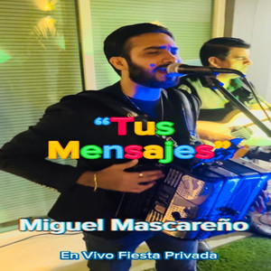 Tus Mensajes (En Vivo Fiesta Privada)