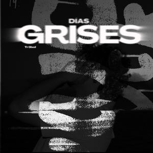 Dias Grises (Explicit)