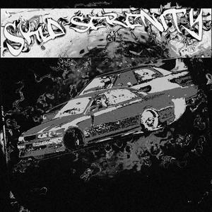 SKID SERENITY (Explicit)