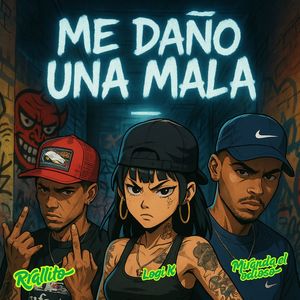 Me Daño Una Mala (Explicit)