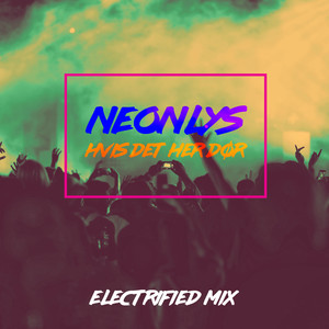 Hvis Det Her Dør (Electrified Mix)