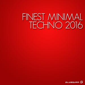 Finest Minimal Techno 2016