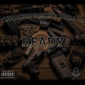 Ready (feat. Extra & Travo)