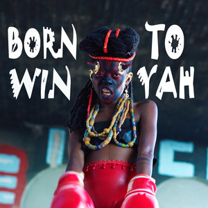 Born to Win Yah