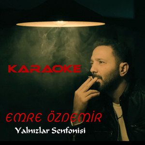 Yalnızlar Senfonisi (Karaoke)