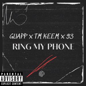 Ring My Phone (feat. TM Keem & 9Three) [Explicit]