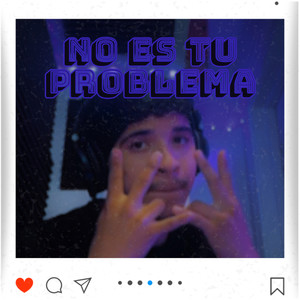 No Es Tu Problema (Explicit)