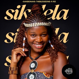 Sikelela (feat. Theblessed1ne & R.Rei)