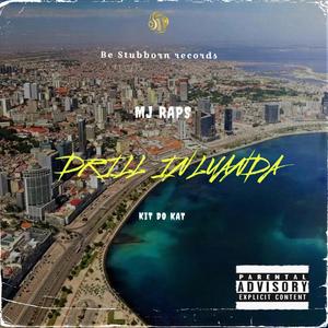 Drill In Luanda (Explicit)