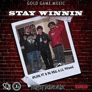 Stay Winnin (feat. B Da Real & Lil Frizzy) [Explicit]