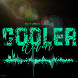 Cooler Down (feat. Hex6ix & Leomaez)