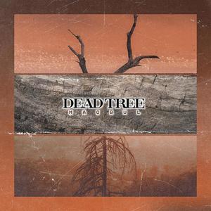 Dead Tree (Explicit)