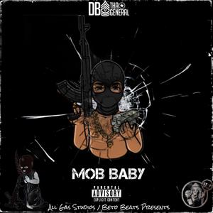 MOB BABY (feat. DB Tha General) [Explicit]