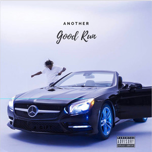 Another Good Run (Explicit)