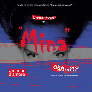 Mina: Un anno d'amore (Teatro El Nacional, Buenos Aires, 2003)