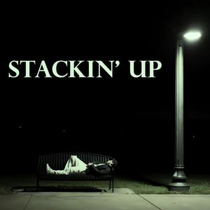 Stackin' Up (Explicit)