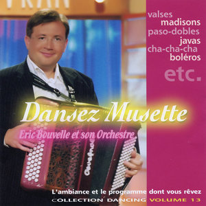 Dansez Musette ! Collection Dancing Vol. 13 (Titres Enchaînés)