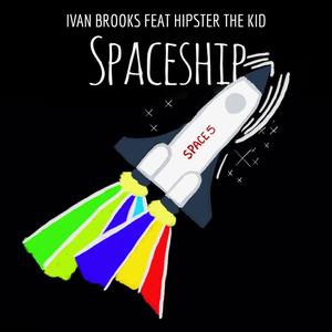 Spaceship (feat. Hipster the Kid)