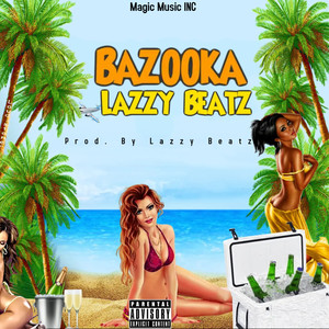 Bazooka (Explicit)