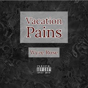 Vacation Pains (Explicit)