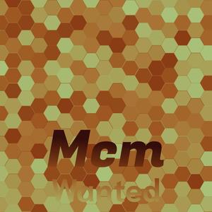 Mcm Wanted
