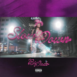 Slow down 26 (Explicit)