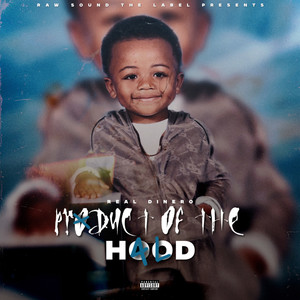Product Of The Hood (Explicit)