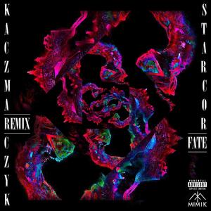 Fate (STARCORE Remix) [Explicit]