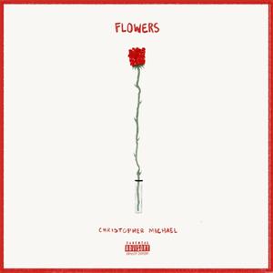 Flowers (Explicit)