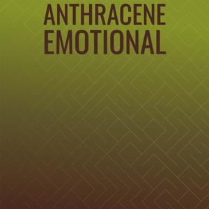 Anthracene Emotional