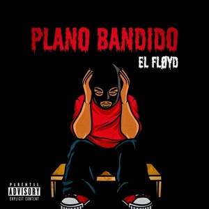 Plano Bandido (Explicit)