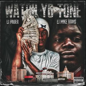 watch yo tone (feat. Lilmike goins) [Explicit]